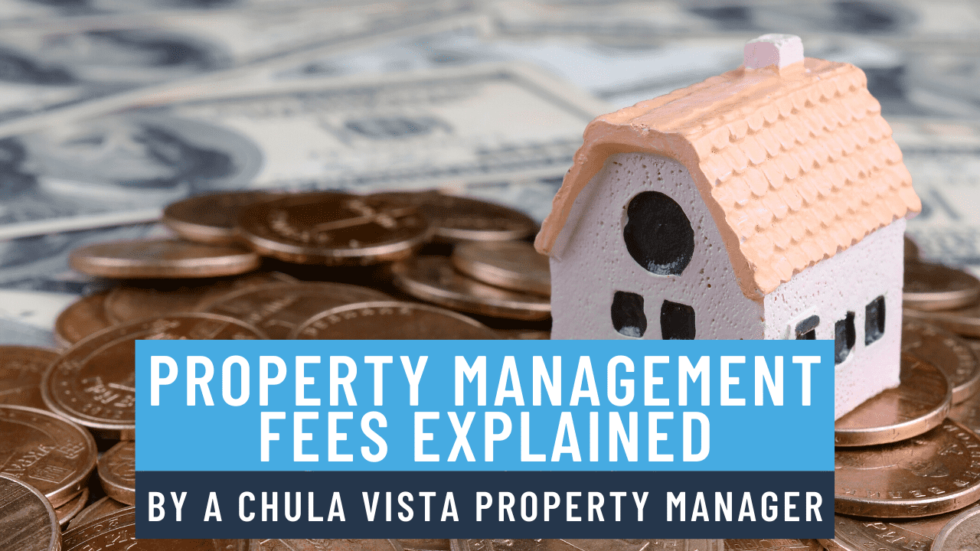 property-management-fees-explained-by-a-chula-vista-property-manager